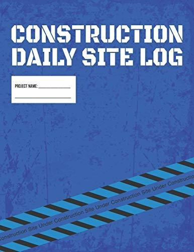Construction Daily Site Log Book | Job Site Project Managem, De Useful Books. Editorial Independently Published, Tapa Blanda En Inglés, 2019