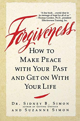 Libro: Forgiveness: How To Make Peace With Your Past And Get
