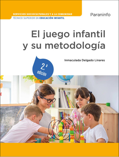 Libro El Juego Infantil Y Su Metodologia 2âª Ed 2023 - De...