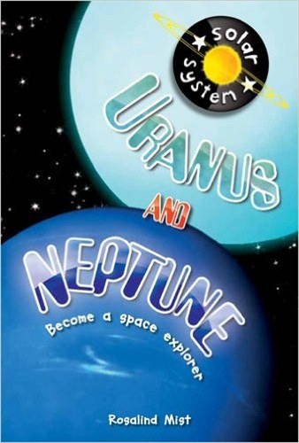 Uranus And Neptune - Up In Space, de Mist, Rosalind. Editorial QED Publishing, tapa blanda en inglés internacional, 2013