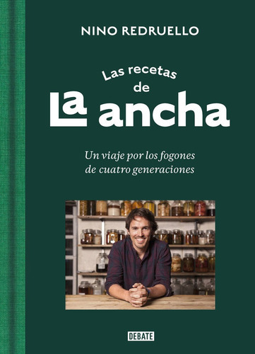 Las Recetas De La Ancha, De Redruello, Nino. Editorial Debate, Tapa Dura En Español