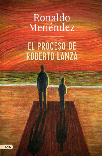 El Proceso De Roberto Lanza ( Libro Nuevo Y Original )