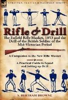 Libro Rifle & Drill : The Enfield Rifle Musket, 1853 And ...