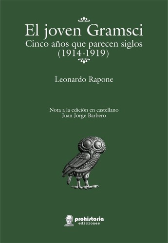 El Joven Gramsci - Rapone, Leonardo, De Rapone, Leonardo. Editorial Prohistoria En Español