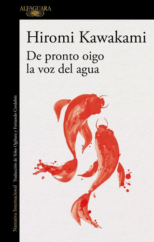 De Pronto Oigo La Voz Del Agua - Hiromi Kawakami