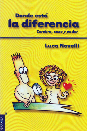 Donde Está La Diferencia: Cerebro, Sexo Y Poder, De Luca Novelli. Editorial Ediciones Gaviota, Tapa Blanda, Edición 2000 En Español