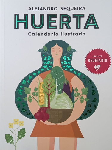 Huerta Calendario Ilustrado - Alejandro Sequeira - El Ateneo