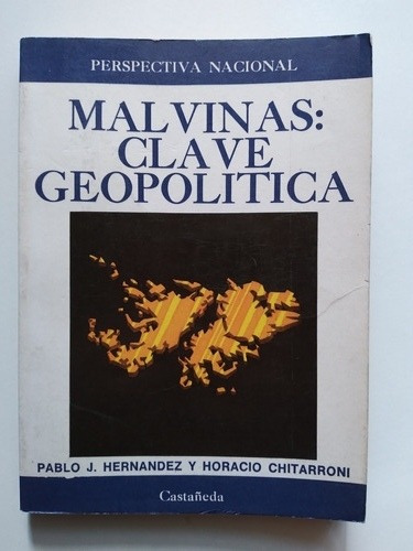 Malvinas: Clave Geopolítica- Hernández Y Chitarroni