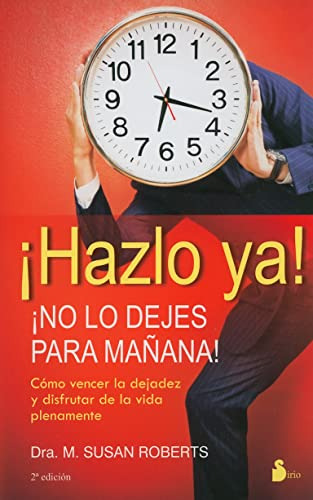 Libro Hazlo Ya No Lo Dejes Para Mañana Como Vencer La Dejade