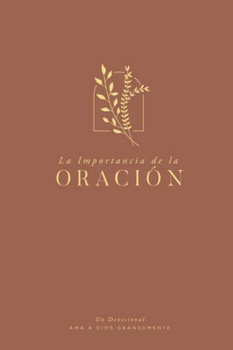 La Importancia De La Oracion: A Love God Greatly Spanish Bib