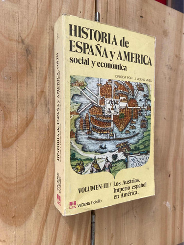 Historia De España Y América - Social Y Económica Volumen 3