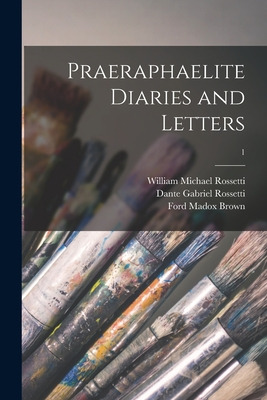 Libro Praeraphaelite Diaries And Letters; 1 - Rossetti, W...