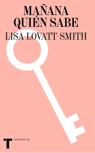 Mañana Quien Sabe Lisa Lovatt Smith Turner