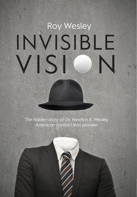 Libro Invisible Vision : The Hidden Story Of Dr. Newton K...