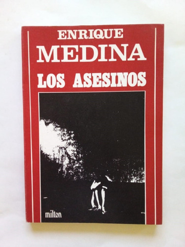 Los Asesinos - Medina - Milton 1984 - U