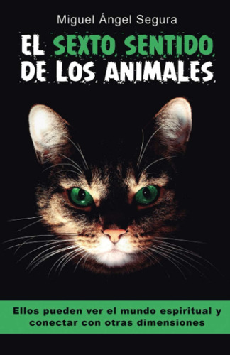 Libro: El Sexto Sentido De Los Animales (spanish Edition)
