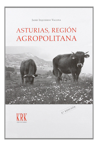 Asturias, Región Agropolitana: Relaciones Campo-ciudad En La