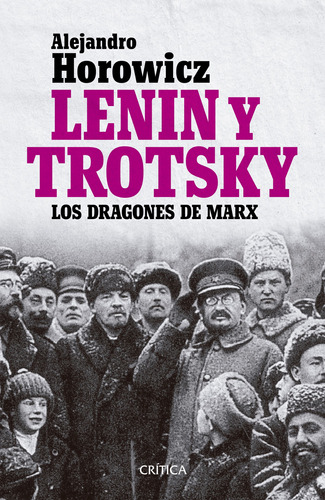Lenin Y Trotsky - Dragones Marx - Horowicz - Critica Libro 
