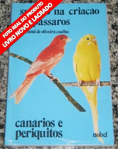Kit Com 2 Livros Sobre Criação De Canários E Periquitos, De Diversos Autores. Editora Nobel Em Português