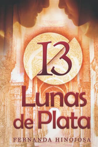 13 Lunas De Plata: Un Amor Inesperado Y Eterno