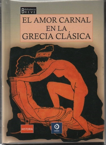 El Amor Carnal En La Grecia Clásica Fernando López 