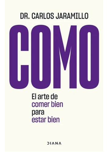 Como, Libro, Carlos Jaramillo, Editorial Diana