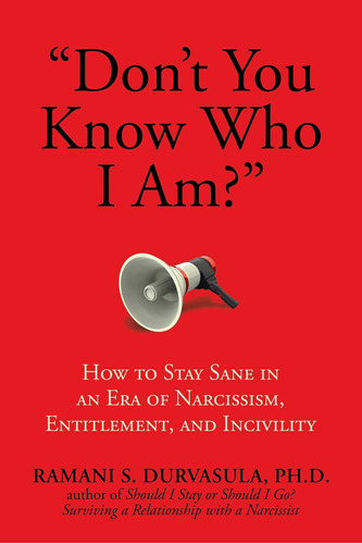 Libro: ¿no Sabes Quién Soy?: Cómo Mantenerse Cuerdo En Una E