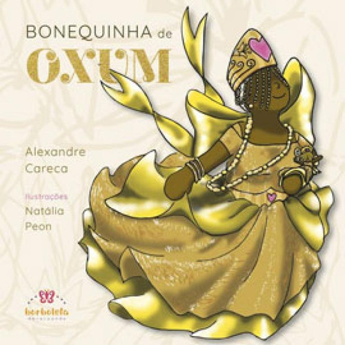 Bonequinha De Oxum, De Careca, Alexandre. Editora Borboleta De Aruanda, Capa Mole Em Português