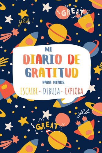 Libro: Mi Diario De Gratitud Para Niños Escribe-dibuja-explo