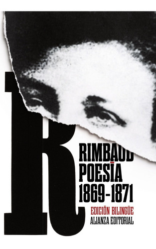 Poesía (1869-1871) Arthur Rimbaud Editorial Alianza