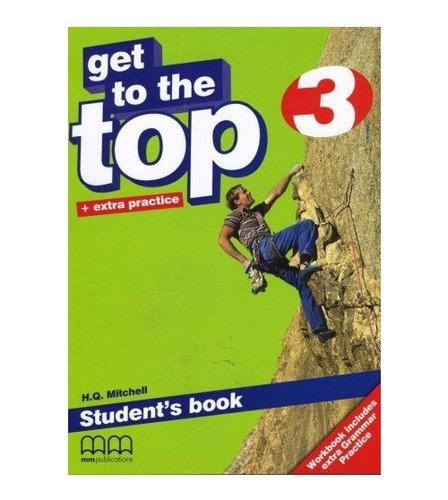 Get To The Top 3 + Extra Practice - Student´s Book