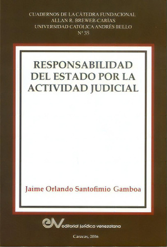 Responsabilidad Del Estado Por La Actividad Judicial, De Jaime Orlando Santofimio Gamba. Serie 9803653224, Vol. 1. Editorial U. Externado De Colombia, Tapa Blanda, Edición 2016 En Español, 2016