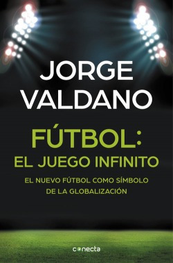 Futbol:el Juego Infinito Valdano, Jorge Conecta