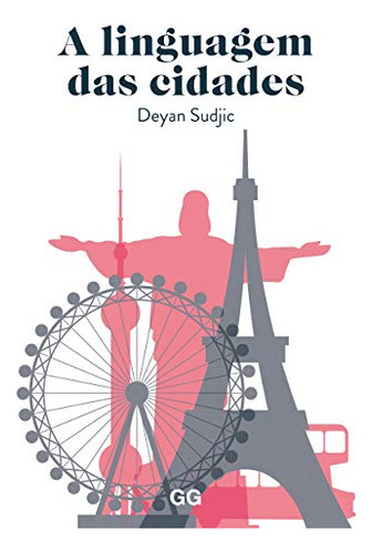 Libro Linguagem Das Cidades A De Sudjic Deyan G.gili Editor