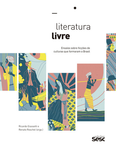 Literatura Livre, De Luciana Cammarota. Editora Edições Sesc, Capa Mole Em Português