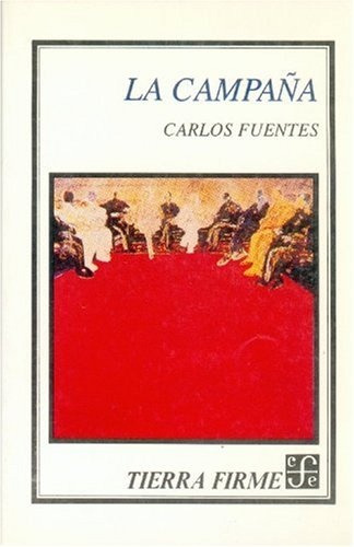 La Campaña.. - Carlos Fuentes