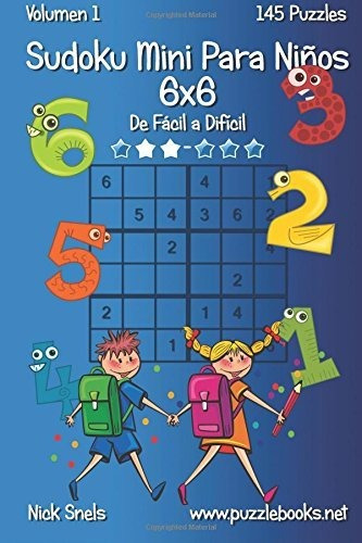 Libro : Sudoku Mini Para Niños 6x6 - De Facil A Dificil -.