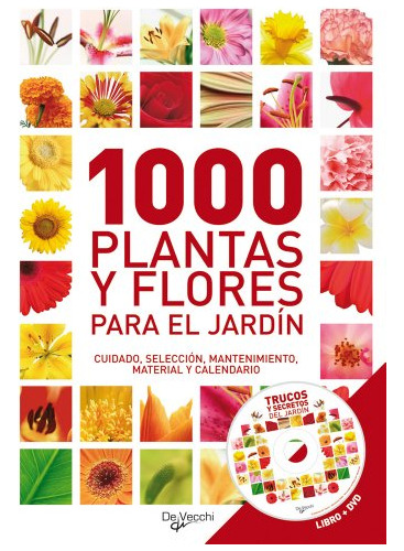 Libro 1001 Flores Y Plantas De Jardin [incluye Dvd Del Maest