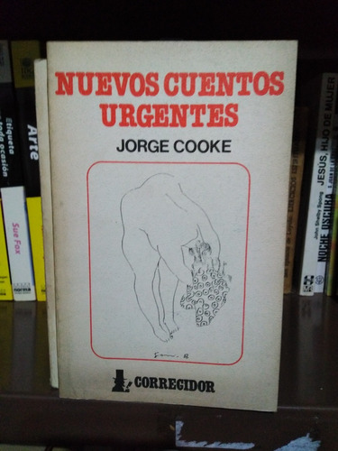 Nuevos Cuentos Urgentes - Jorge Cooke - Solo Envíos