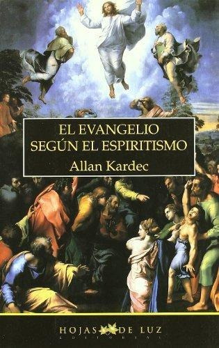 Libro: El Evangelio Según El Espiritismo. Kardec, Allan. Sir