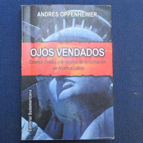 Ojos Vendados, Andres Oppenheimer, Ed. Sudamericana