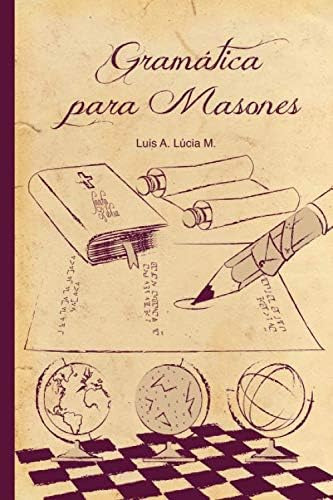 Libro: Gramática Para Masones (spanish Edition)