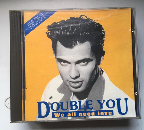 Double You  We All Need Love Cd Nac. Please Don't Go !!!