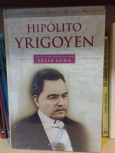 Hipolito Yrigoyen - Félix Luna - Ed Planeta