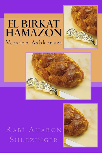 Libro El Birkat Hamazon Version Ashkenazi (spanish Edition)
