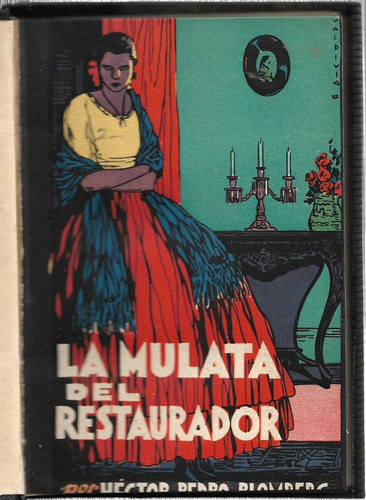 Blomberg, Héctor Pedro: La Mulata Del Restaurador. 1ª Ed