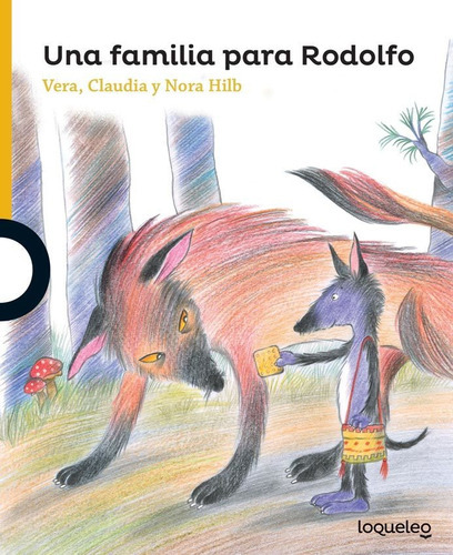 Una Familia Para Rodolfo - Loqueleo Amarilla, De Hilb, Nor 