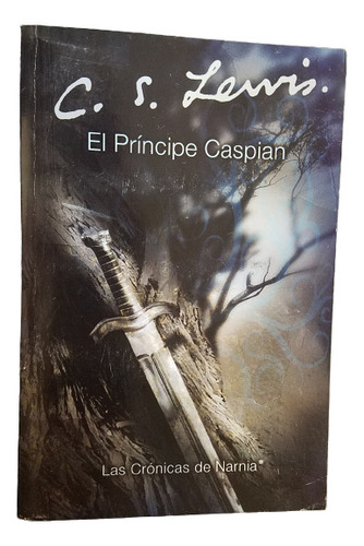El Principe Caspian C. S. Lewis Cronicas De Narnia Ilustrado