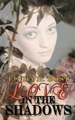 Libro Love In The Shadows - Bost, Linda H.