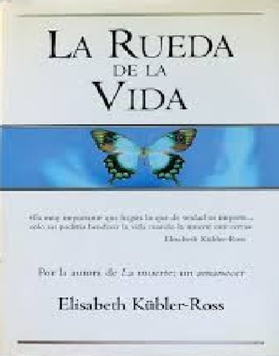 La Rueda De La Vida - Elisabeth Kubler Ross - Usado Mb
